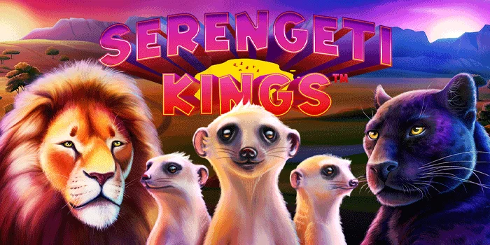 Rahasia Jitu Mendapatkan Jackpot Di Slot Serengeti Kings