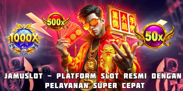 Jamuslot - Platform Slot Resmi dengan Pelayanan Super Cepat
