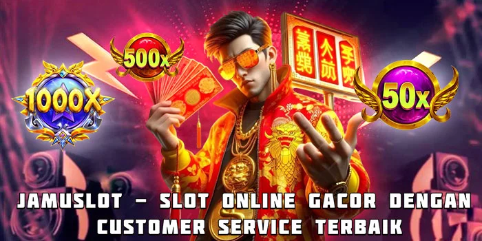 Jamuslot - Slot Online Gacor dengan Customer Service Terbaik