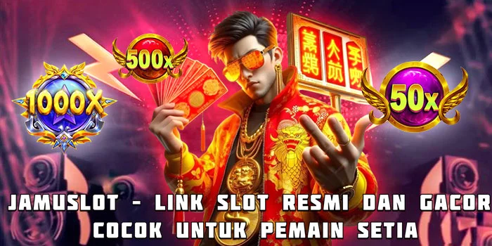 Jamuslot – Link Slot Resmi dan Gacor Cocok untuk Pemain Setia