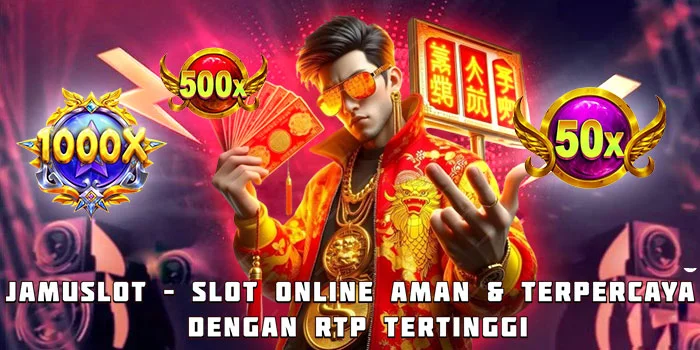 Jamuslot – Slot Online Aman & Terpercaya dengan RTP Tertinggi