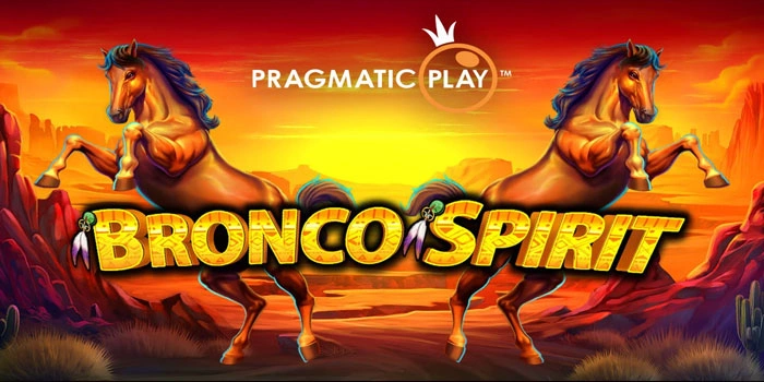 Slot Bronco Spirit