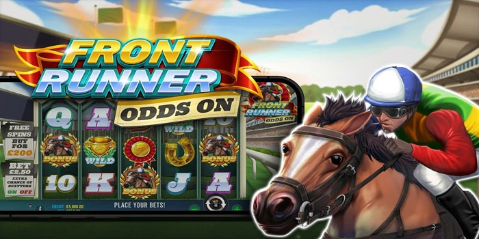 Anti Rungkad! Strategi Aman Cuan di Slot Front Runner Odds On